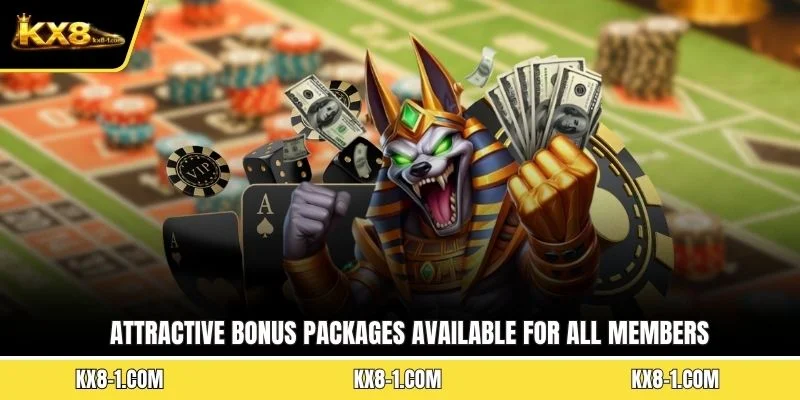 Attractive bonus packages available for all members