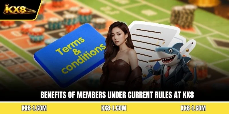 Benefits of members under current rules at KX8