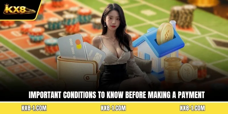 Important conditions to know before making a payment