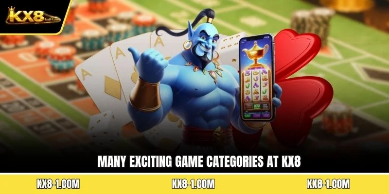 Many exciting game categories at KX8