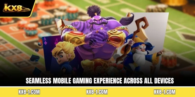 Seamless mobile gaming experience across all devices
