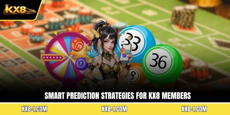 Smart prediction strategies for KX8 members