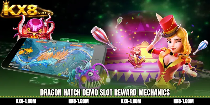 Dragon Hatch demo slot Reward Mechanics