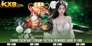 Thomo cockfight stream Tactical Rewards Guide at KX8