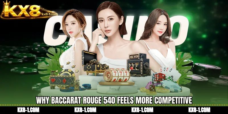 Why Baccarat Rouge 540 Feels More Competitive